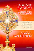 La sainte eucharistie, sacrement de l'amour