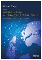 Introduction à l'analyse géopolitique, Histoire, outils, méthodes