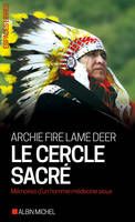 Le Cercle sacré (Espaces Libres - Terre Indienne), Mémoires d'un homme-médecine sioux