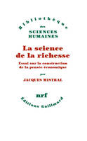 La science de la richesse, Essai sur la construction de la pensée économique