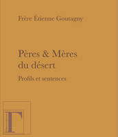 Pères & mères du désert - profils et sentences