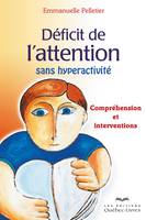 Déficit de l'attention sans hyperactivité, Compréhension et interventions