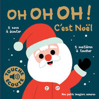 Oh oh oh ! C'est Noël, 5 sons à écouter, 5 matières à toucher