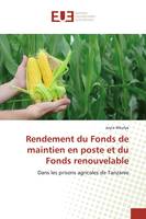 Rendement du Fonds de maintien en poste et du Fonds renouvelable, Dans les prisons agricoles de Tanzanie