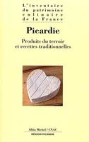 Picardie, Produits du terroir et recettes traditionnelles