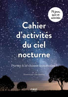 Cahier d'activités du ciel nocturne - Partez à la chasse aux étoiles