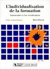 individualisation de la formation (l'), autonomie et-ou socialisation