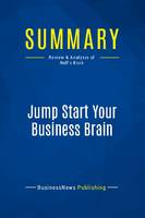 Summary: Jump Start Your Business Brain, Review and Analysis of Hall's Book