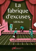 La fabrique d'excuses