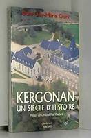 Kergonan, un siecle d'histoire, un siècle d'histoire