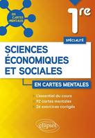Spécialité sciences économiques et sociales - Première, 92 cartes mentales et 26 exercices corrigés