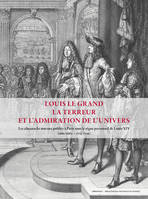 Louis le Grand la terreur et admiration de l'Univers, Les almanachs muraux publiés à Paris sous le règne personnel de Louis XIV (1661/1662 – 1715/1716)