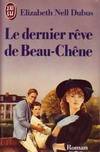 Dernier reve de beau-chene ****** (Le)