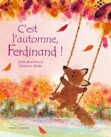 C'est l'automne, Ferdinand !