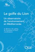 Le golfe du Lion, Un observatoire de l'environnement en Méditerranée