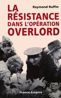 La Resistance sans l'operation Overlord / 6 Juin 1944
