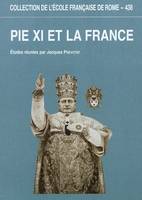 pie xi et la france, l'apport des archives du pontificat de Pie XI à la connaissance des rapports entre le Saint-Siège et la France