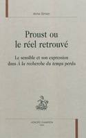 Proust ou Le réel retrouvé - le sensible et son expression dans 