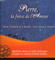 Pierre la force de l'amour