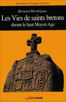Les Vies de saints bretons durant le haut Moyen Age