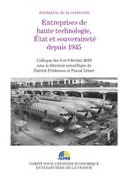 Entreprises de haute technologie, État et souveraineté depuis 1945, Colloque des 8 et 9 février 2010