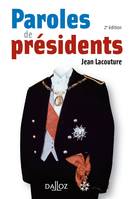 Paroles de présidents - 2e ed., recueil de citations des présidents de la République française de Louis Napoléon Bonaparte à Nicolas Sarkozy