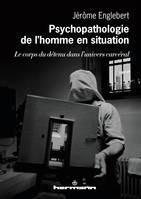 Psychopathologie de l'homme en situation, Le corps du détenu dans l'univers carcéral