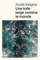 Une toile large comme le monde