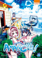 11, Amanchu ! T11