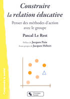 Construire la relation éducative, Penser des méthodes d'action avec le groupe