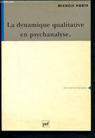 La dynamique qualitative en psychanalyse