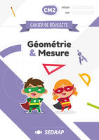 Cahier de réussite CM2 - Géométrie et Mesure