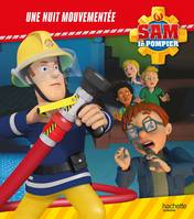 Sam le Pompier - Une nuit mouvementée