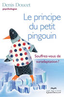 Le principe du petit pingouin, Souffrez-vous de suradaptation ?