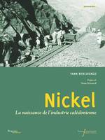 Nickel, La naissance de l'industrie calédonienne