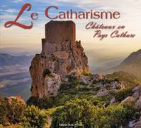 Le catharisme, Châteaux en pays cathare