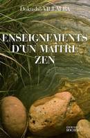 Les enseignements d'un maître zen, Au fil du présent éternel