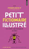 Petit fictionnaire illustré, Les mots qui manquent au dico