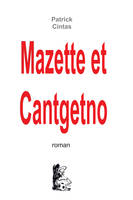 Mazette et Cantgetno, Roman