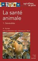 La santé animale, 1. Généralités