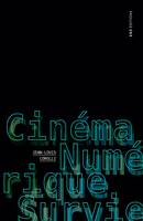 Cinéma, Numérique, Survie, L’art du temps