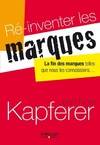 Ré-inventer les marques, La fin des marques telles que nous les connaissions...