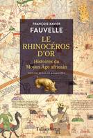 Le rhinocéros d'or, Histoires du Moyen Âge africain