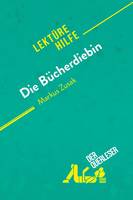 Die Bücherdiebin von Markus Zusak (Lektürehilfe), Detaillierte Zusammenfassung, Personenanalyse und Interpretation