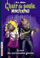 Monsterland, Tome 08, La nuit des marionnettes géantes