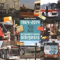 1964-2014 - 50 ans de transports urbains albigeois