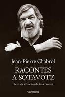 Racontes a sotavotz, Revirada a l’occitan de Patric Sauzet. « Contes à mi-voix » traduits en occitan par Patrick Sauzet