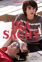 Ira Sachs, La tendresse durera toujours