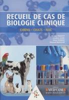 Recueil de cas de biologie clinique / chiens, chats, NAC