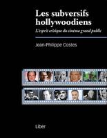 Les subversifs hollywoodiens, L'esprit critique du cinéma grand public